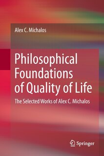 Front cover_Philosophical Foundations Of Quality Of Life