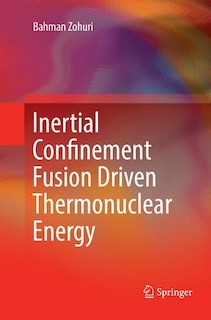 Front cover_Inertial Confinement Fusion Driven Thermonuclear Energy