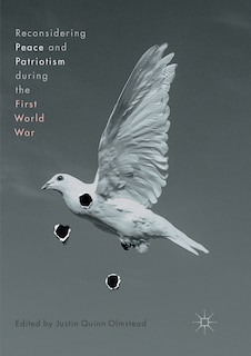 Front cover_Reconsidering Peace And Patriotism During The First World War