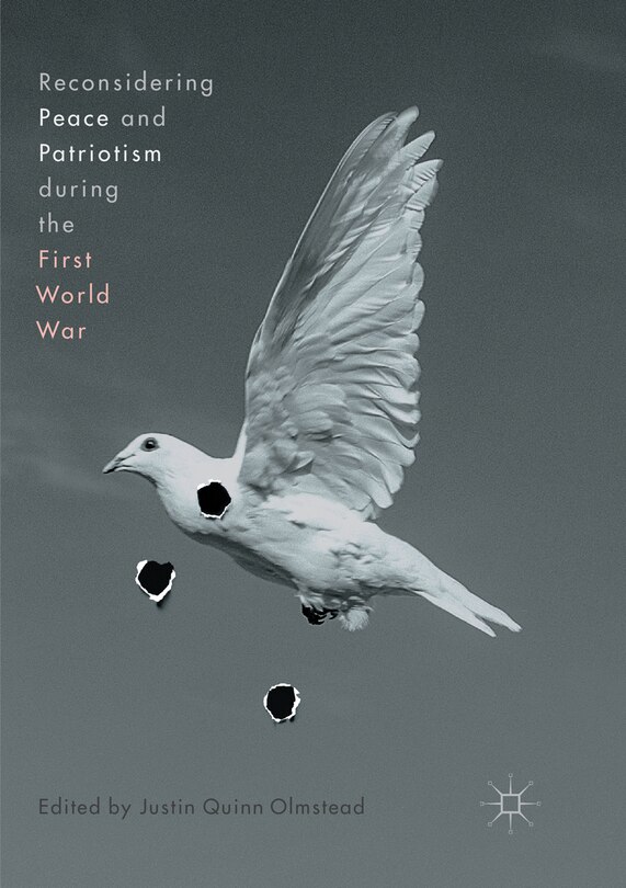 Front cover_Reconsidering Peace And Patriotism During The First World War