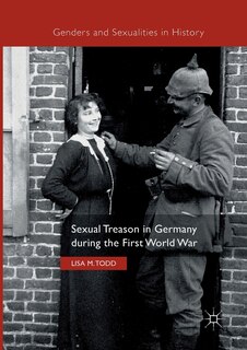 Front cover_Sexual Treason In Germany During The First World War