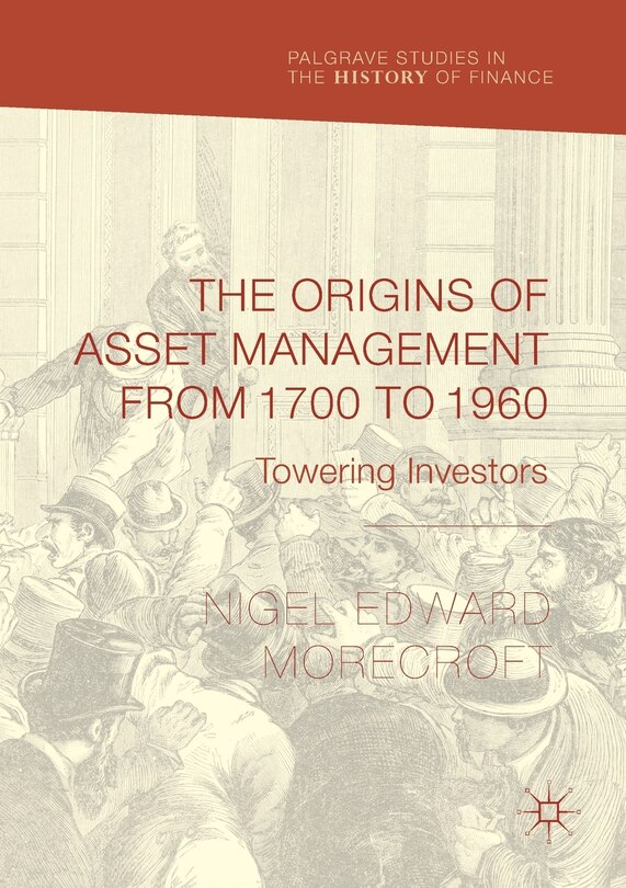 Front cover_The Origins Of Asset Management From 1700 To 1960