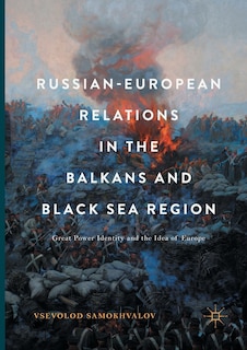 Couverture_Russian-european Relations In The Balkans And Black Sea Region