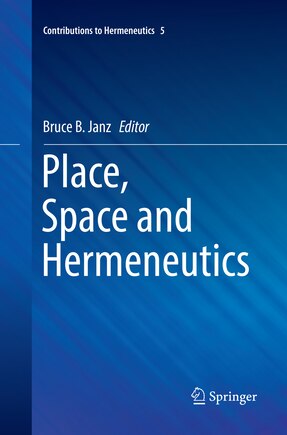 Place, Space And Hermeneutics