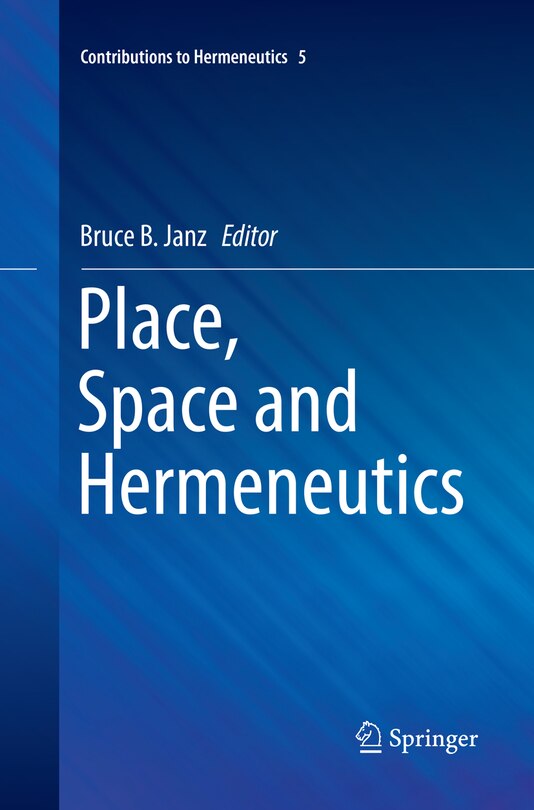 Front cover_Place, Space And Hermeneutics