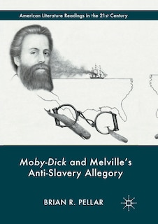 Front cover_Moby-dick And Melville's Anti-slavery Allegory