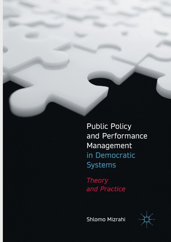 Front cover_Public Policy And Performance Management In Democratic Systems