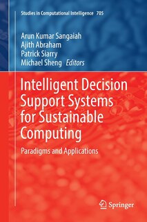 Front cover_Intelligent Decision Support Systems For Sustainable Computing