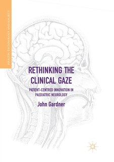 Front cover_Rethinking The Clinical Gaze