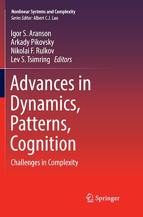 Advances In Dynamics, Patterns, Cognition: Challenges In Complexity