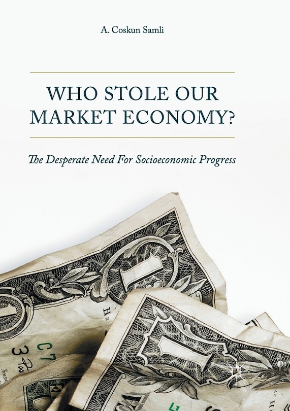 Front cover_Who Stole Our Market Economy?