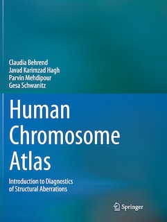 Human Chromosome Atlas: Introduction To Diagnostics Of Structural Aberrations