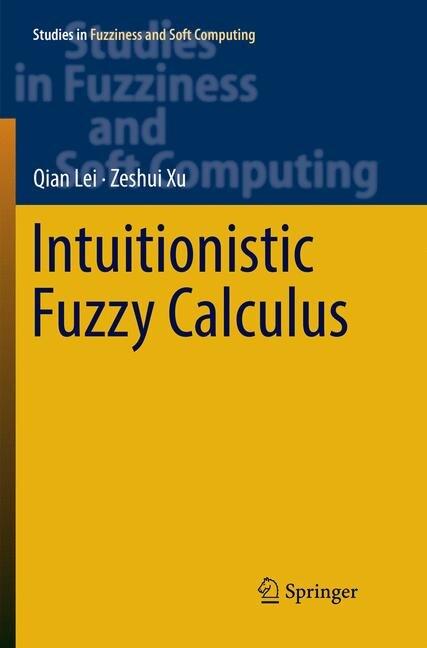 Front cover_Intuitionistic Fuzzy Calculus