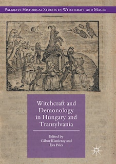 Couverture_Witchcraft and Demonology in Hungary and Transylvania