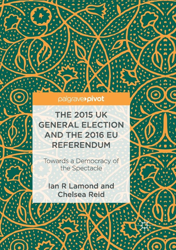 Front cover_The 2015 Uk General Election And The 2016 Eu Referendum