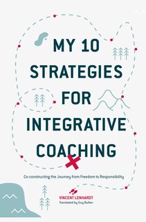 Front cover_My 10 Strategies for Integrative Coaching