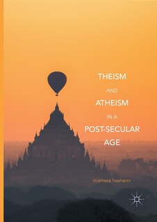 Front cover_Theism And Atheism In A Post-secular Age