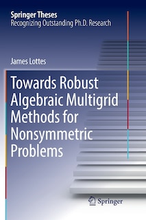 Couverture_Towards Robust Algebraic Multigrid Methods For Nonsymmetric Problems