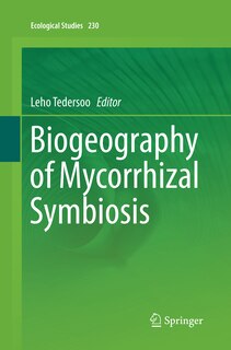 Front cover_Biogeography Of Mycorrhizal Symbiosis