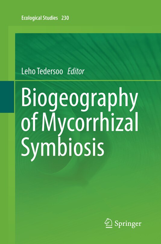 Front cover_Biogeography Of Mycorrhizal Symbiosis