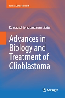 Front cover_Advances In Biology And Treatment Of Glioblastoma