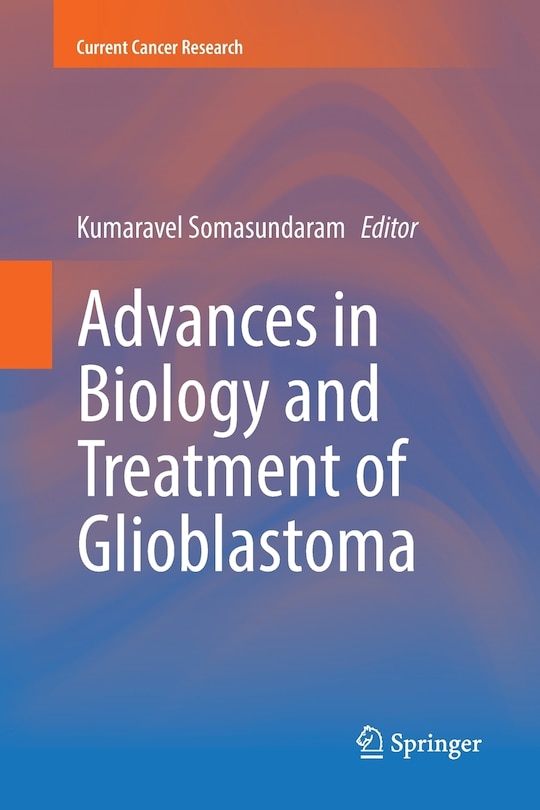 Front cover_Advances In Biology And Treatment Of Glioblastoma