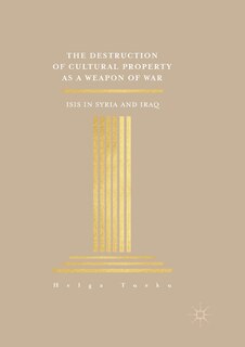 Couverture_Destruction of Cultural Property as a Weapon of War