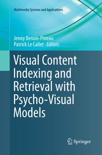 Front cover_Visual Content Indexing and Retrieval with Psycho-Visual Models