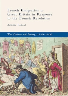Front cover_French Emigration To Great Britain In Response To The French Revolution