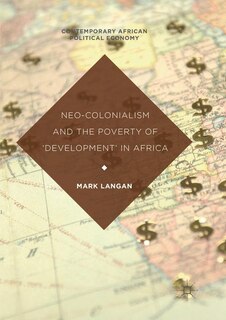 Couverture_Neo-Colonialism and the Poverty of 'Development' in Africa
