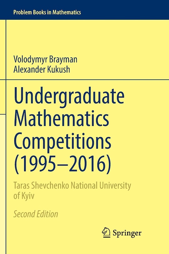 Front cover_Undergraduate Mathematics Competitions (1995-2016)