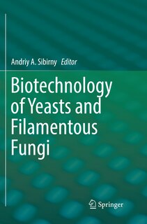 Front cover_Biotechnology Of Yeasts And Filamentous Fungi