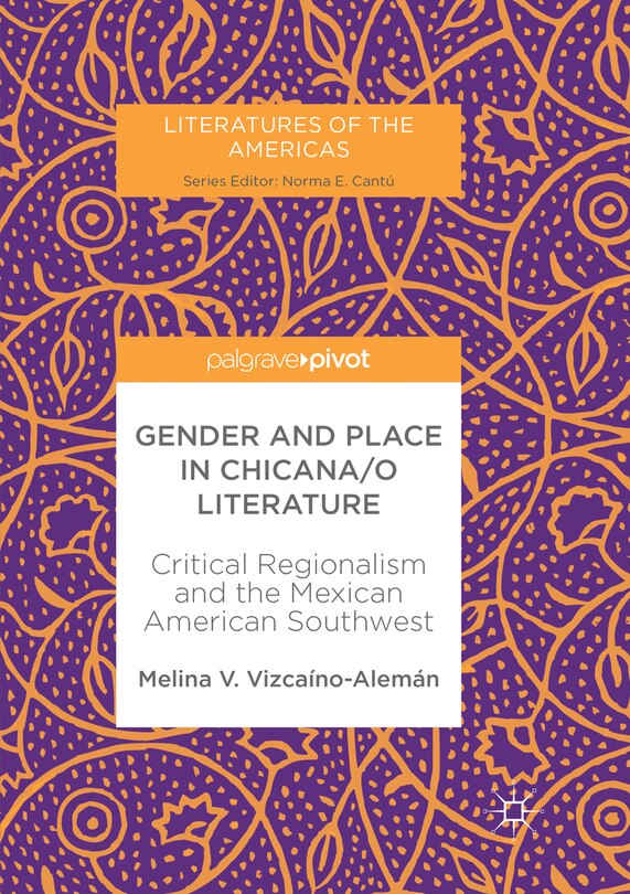 Front cover_Gender And Place In Chicana/o Literature