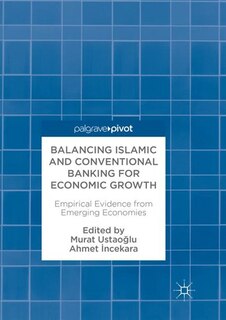 Front cover_Balancing Islamic And Conventional Banking For Economic Growth