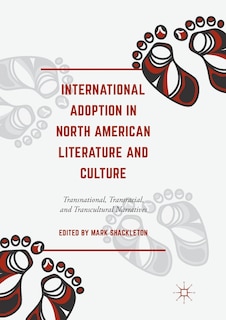 Front cover_International Adoption In North American Literature And Culture