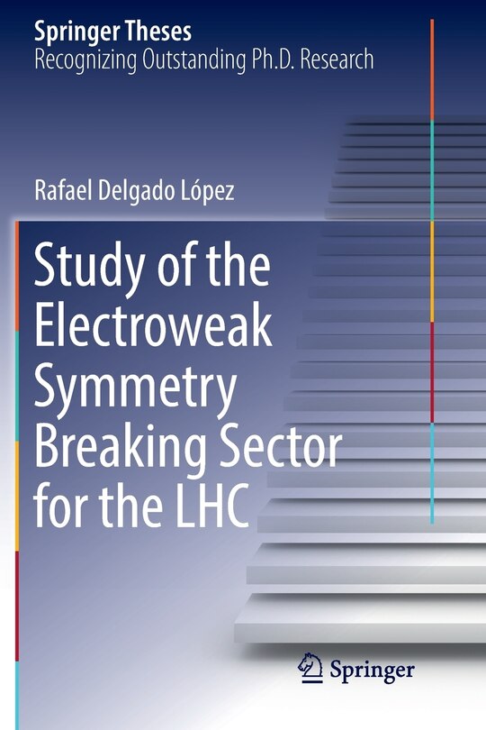 Couverture_Study Of The Electroweak Symmetry Breaking Sector For The Lhc