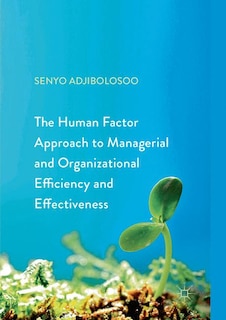 Couverture_The Human Factor Approach to Managerial and Organizational Efficiency and Effectiveness