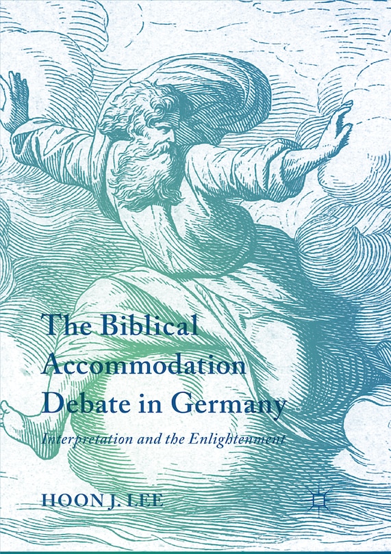Front cover_The Biblical Accommodation Debate In Germany