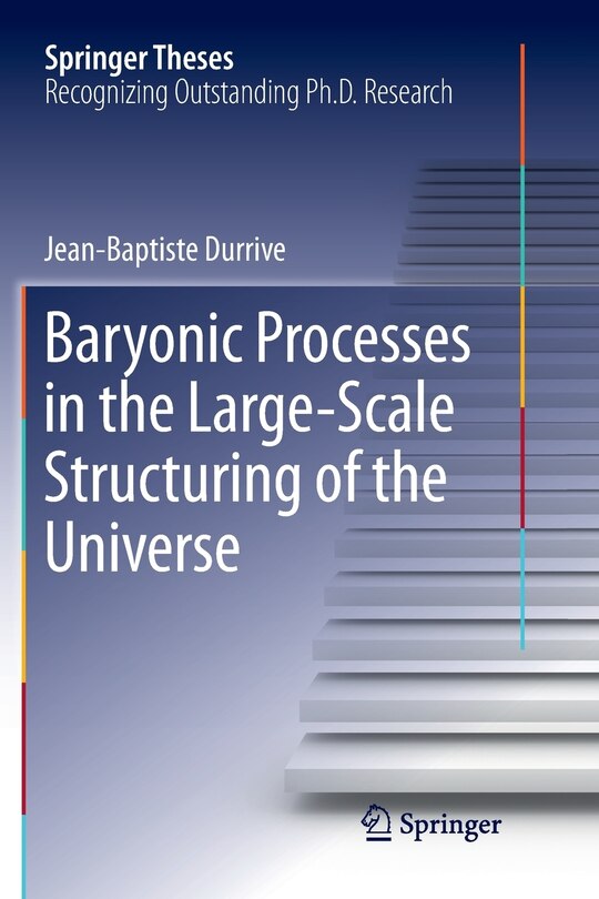 Front cover_Baryonic Processes In The Large-scale Structuring Of The Universe