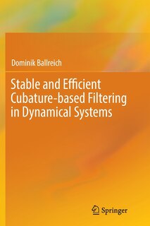 Couverture_Stable and Efficient Cubature-based Filtering in Dynamical Systems
