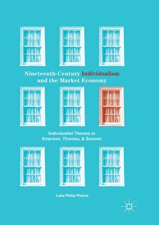 Front cover_Nineteenth-century Individualism And The Market Economy