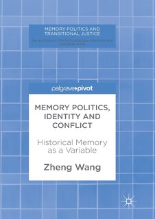 Front cover_Memory Politics, Identity And Conflict