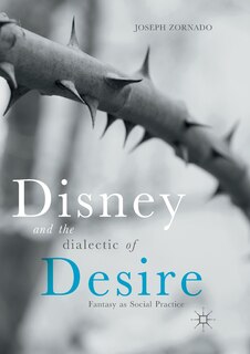 Front cover_Disney and the Dialectic of Desire