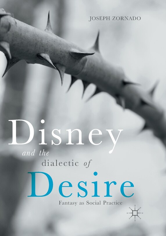 Front cover_Disney and the Dialectic of Desire