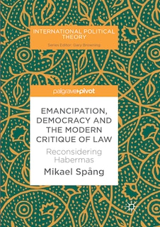 Front cover_Emancipation, Democracy And The Modern Critique Of Law