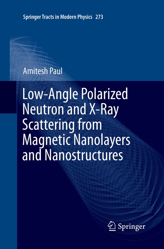 Couverture_Low-angle Polarized Neutron And X-ray Scattering From Magnetic Nanolayers And Nanostructures