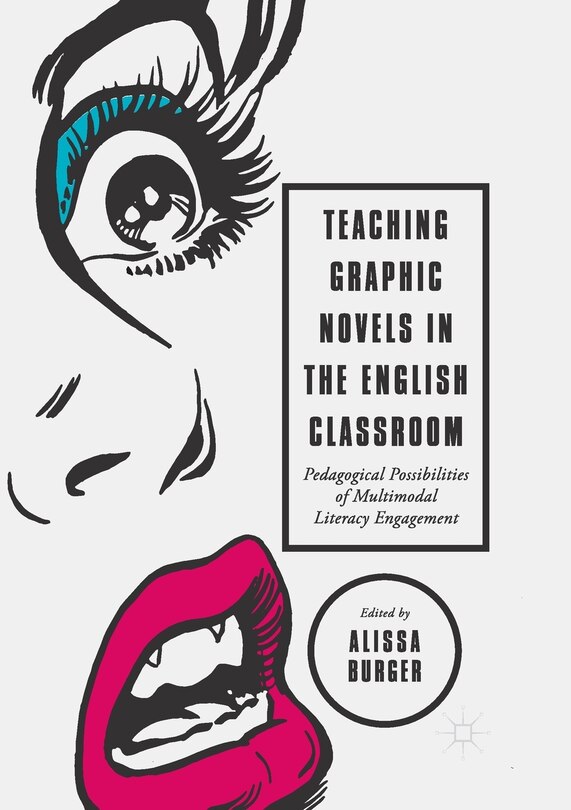 Front cover_Teaching Graphic Novels In The English Classroom