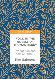 Front cover_Food In The Novels Of Thomas Hardy