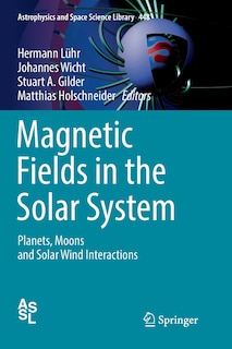 Front cover_Magnetic Fields In The Solar System