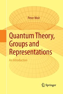Front cover_Quantum Theory, Groups And Representations